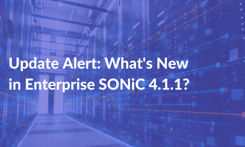 Update Alert What's New in Enterprise SONiC 4.1.1