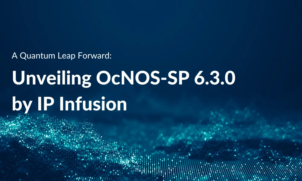 OcNOS-SP 6.3.0 by IP Infusion