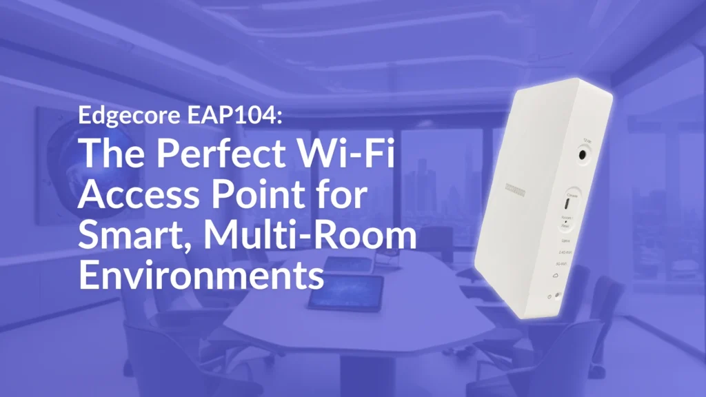 The-Perfect-Wi-Fi-Access Point for Smart Multi-Room Environments