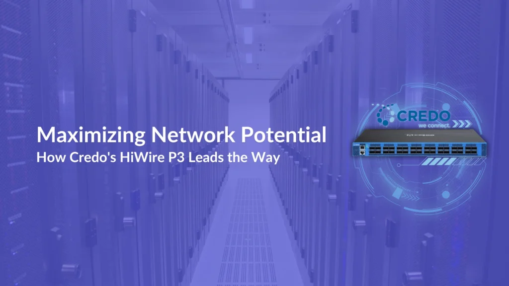 Credo Maximizing Network Potential